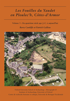 Cover of Les fouilles du Yaudet en Ploulec'h, Cotes-d'Armor, volume 3: Le site: du quatrième siècle apr. J.-C. à aujourd'hui